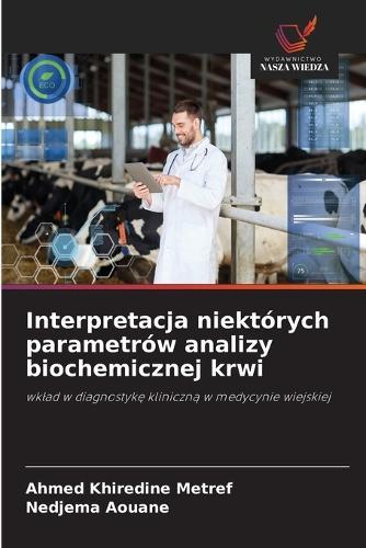 Interpretacja niektórych parametrów analizy biochemicznej krwi