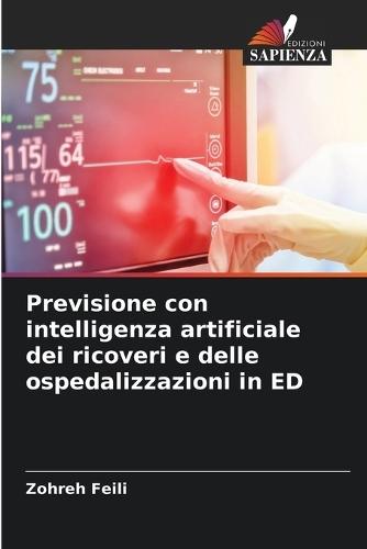 Previsione con intelligenza artificiale dei ricoveri e delle ospedalizzazioni in ED