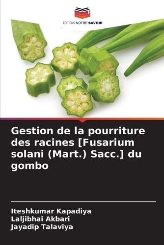 Gestion de la pourriture des racines [Fusarium solani (Mart.) Sacc.] du gombo