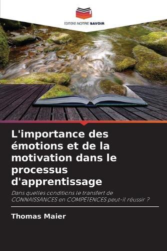 L'importance des émotions et de la motivation dans le processus d'apprentissage