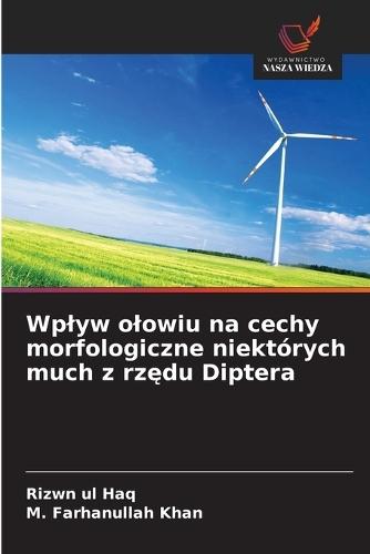 Wplyw olowiu na cechy morfologiczne niektórych much z rzędu Diptera