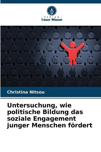 Untersuchung, wie politische Bildung das soziale Engagement junger Menschen fördert
