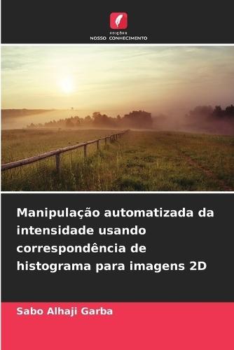 Manipulação automatizada da intensidade usando correspondência de histograma para imagens 2D
