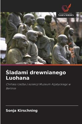 Śladami drewnianego Luohana