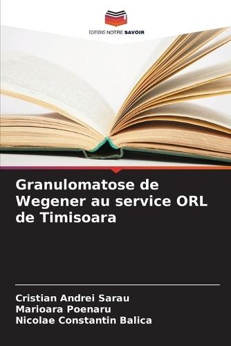 Granulomatose de Wegener au service ORL de Timisoara