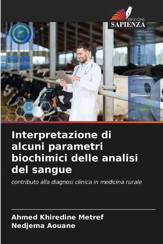 Interpretazione di alcuni parametri biochimici delle analisi del sangue