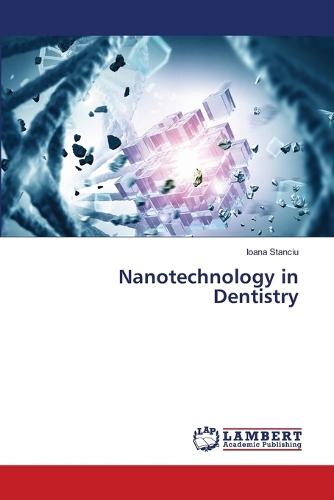 Nanotechnology in Dentistry