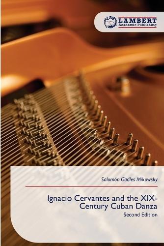 Ignacio Cervantes and the XIX-Century Cuban Danza
