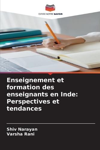 Enseignement et formation des enseignants en Inde: Perspectives et tendances