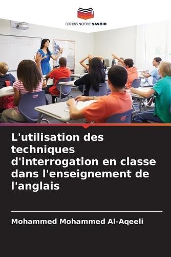 L'utilisation des techniques d'interrogation en classe dans l'enseignement de l'anglais