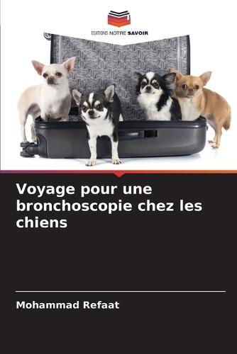 Voyage pour une bronchoscopie chez les chiens