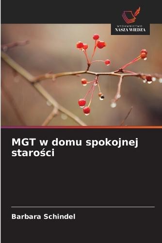 MGT w domu spokojnej starości