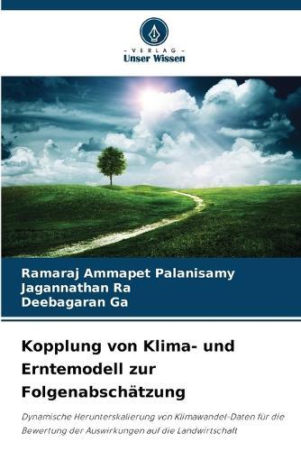 Kopplung von Klima- und Erntemodell zur Folgenabschätzung