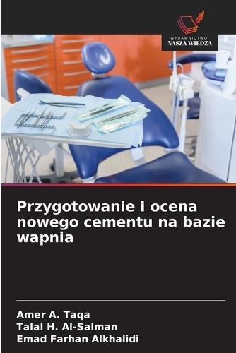 Przygotowanie i ocena nowego cementu na bazie wapnia
