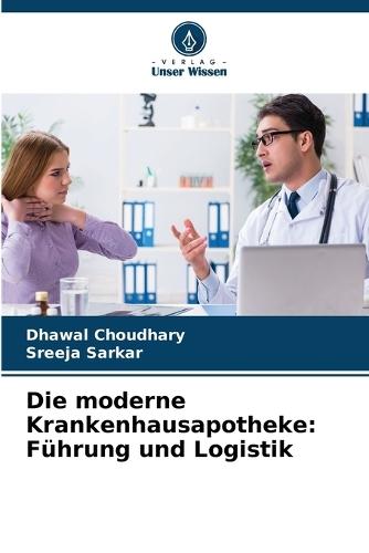 Die moderne Krankenhausapotheke: Führung und Logistik