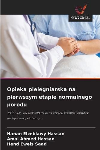 Opieka pielęgniarska na pierwszym etapie normalnego porodu
