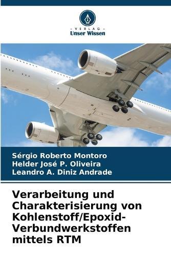 Verarbeitung und Charakterisierung von Kohlenstoff/Epoxid-Verbundwerkstoffen mittels RTM