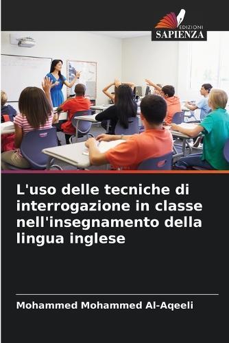 L'uso delle tecniche di interrogazione in classe nell'insegnamento della lingua inglese