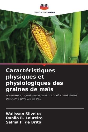 Caractéristiques physiques et physiologiques des graines de maïs