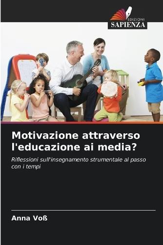 Motivazione attraverso l'educazione ai media?