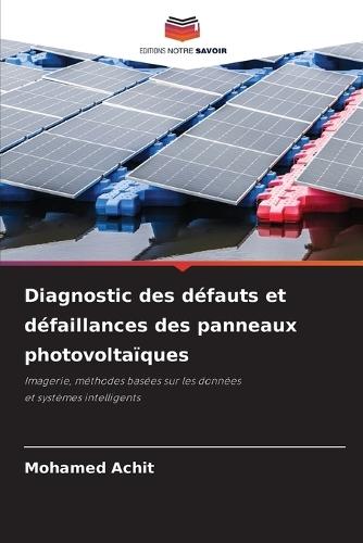 Diagnostic des défauts et défaillances des panneaux photovoltaïques
