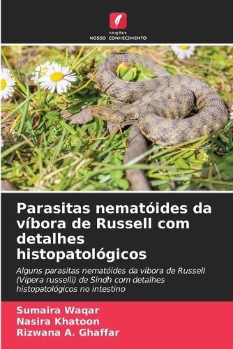 Parasitas nematóides da víbora de Russell com detalhes histopatológicos