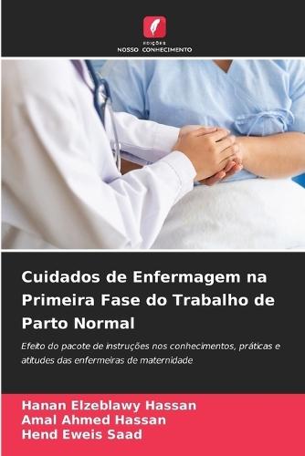 Cuidados de Enfermagem na Primeira Fase do Trabalho de Parto Normal