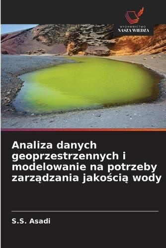 Analiza danych geoprzestrzennych i modelowanie na potrzeby zarządzania jakością wody