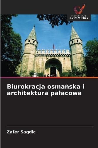 Biurokracja osmańska i architektura palacowa