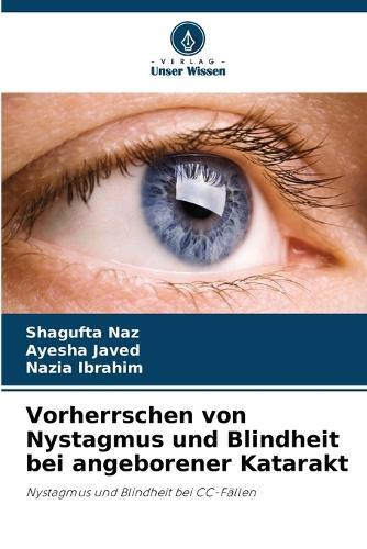 Vorherrschen von Nystagmus und Blindheit bei angeborener Katarakt