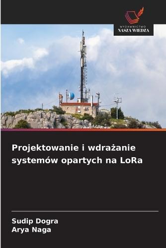 Projektowanie i wdrażanie systemów opartych na LoRa
