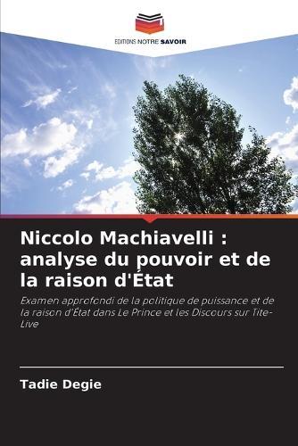 Niccolo Machiavelli: analyse du pouvoir et de la raison d'État