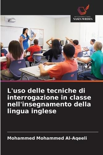 L'uso delle tecniche di interrogazione in classe nell'insegnamento della lingua inglese