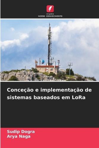 Conceção e implementação de sistemas baseados em LoRa
