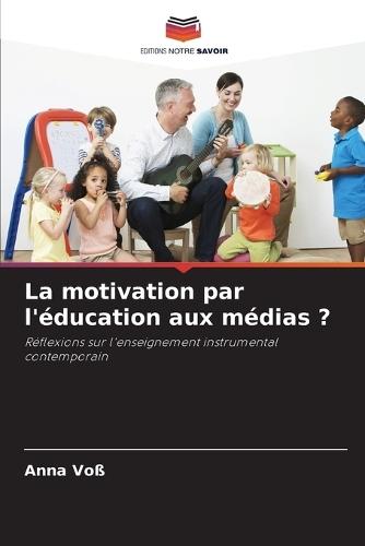 La motivation par l'éducation aux médias ?