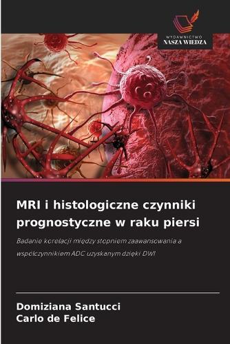 MRI i histologiczne czynniki prognostyczne w raku piersi