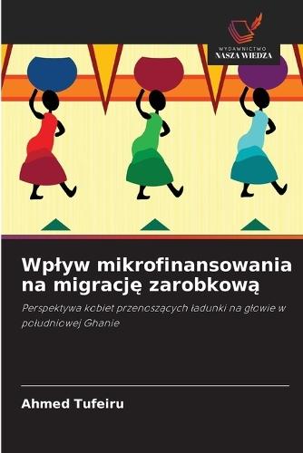 Wplyw mikrofinansowania na migrację zarobkową