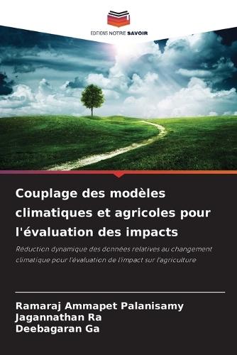Couplage des modèles climatiques et agricoles pour l'évaluation des impacts