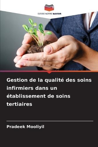 Gestion de la qualité des soins infirmiers dans un établissement de soins tertiaires