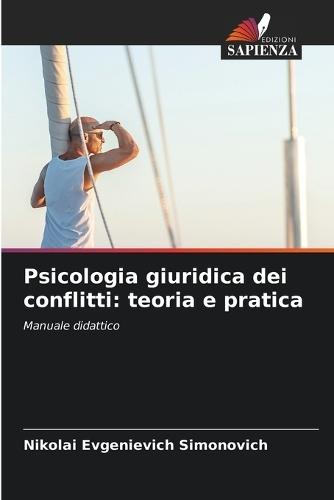 Psicologia giuridica dei conflitti: teoria e pratica