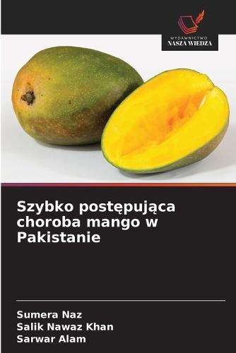 Szybko postępująca choroba mango w Pakistanie