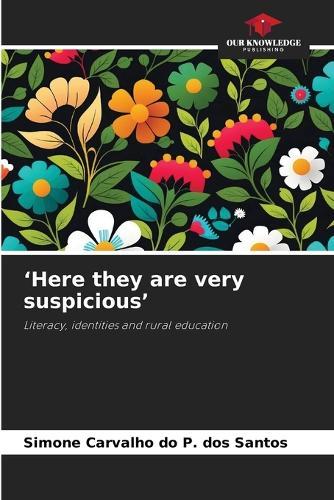 'Here they are very suspicious'