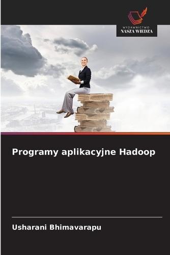 Programy aplikacyjne Hadoop