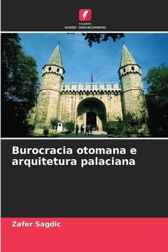 Burocracia otomana e arquitetura palaciana