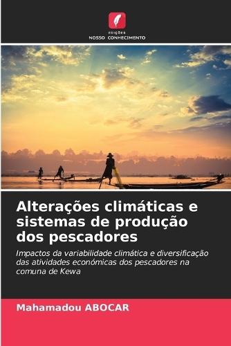 Alterações climáticas e sistemas de produção dos pescadores
