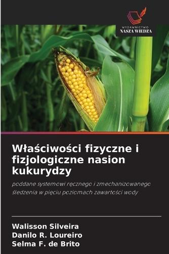 Wlaściwości fizyczne i fizjologiczne nasion kukurydzy