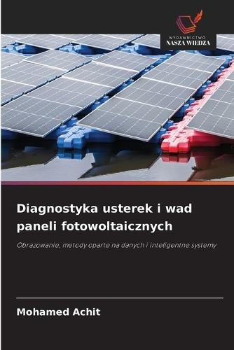 Diagnostyka usterek i wad paneli fotowoltaicznych