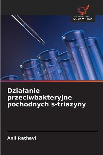 Dzialanie przeciwbakteryjne pochodnych s-triazyny