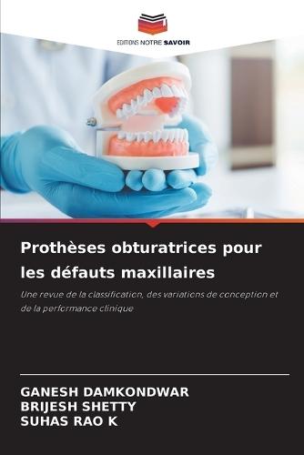 Prothèses obturatrices pour les défauts maxillaires
