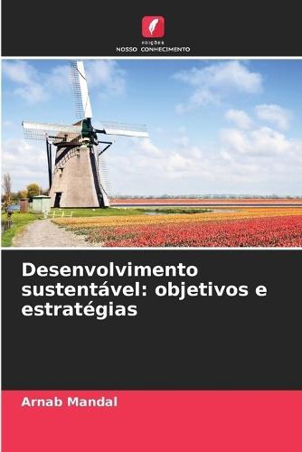 Desenvolvimento sustentável: objetivos e estratégias